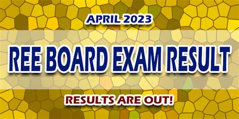 REE Board Exam Result April 2023 JUST RELEASED.